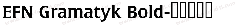 EFN Gramatyk Bold字体转换